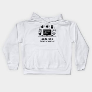 Code Like There's No Tomorrow Kids Hoodie